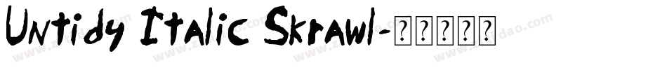 Untidy Italic Skrawl字体转换